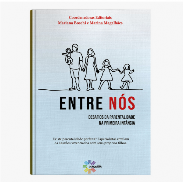 Livro: Entre Nós - Desafios da Parentalidade na Primeira Infância